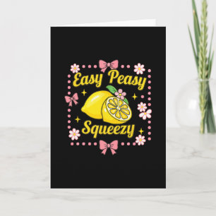 Easy Peasy Lemon Squeezy Lemonade Crew Funny Lemon Card