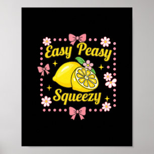 Easy Peasy Lemon Squeezy Lemonade Crew Funny Lemon Poster