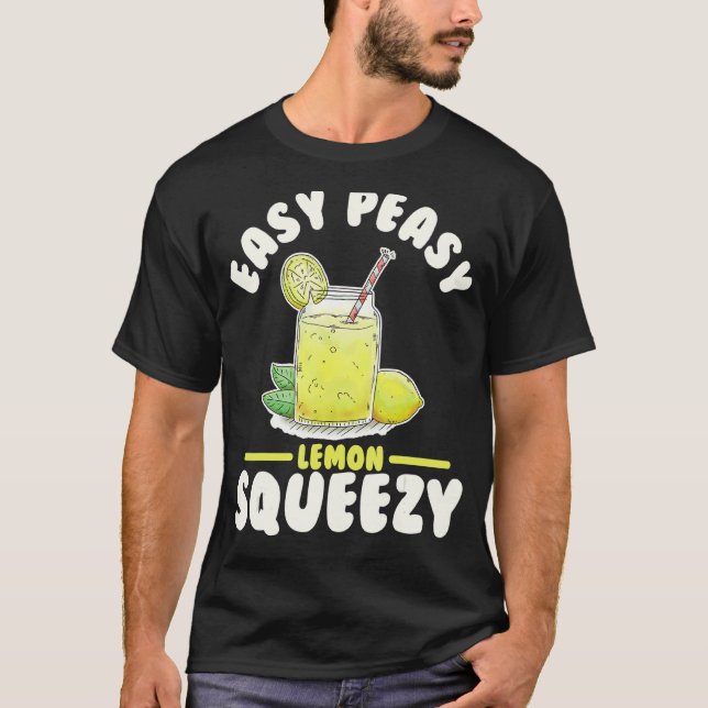 Easy Peasy Lemon Squeezy Lemonade Juice Stand Lemo T-Shirt (Front)