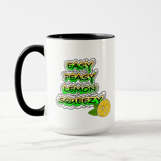 Easy Peasy Lemon Squeezy   Mug (Left)