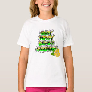 Easy Peasy Lemon Squeezy T-Shirt