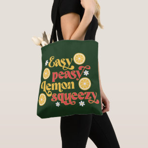 Easy Peasy Lemon Squeezy Tote Bag