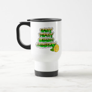 Easy Peasy Lemon Squeezy Travel Mug