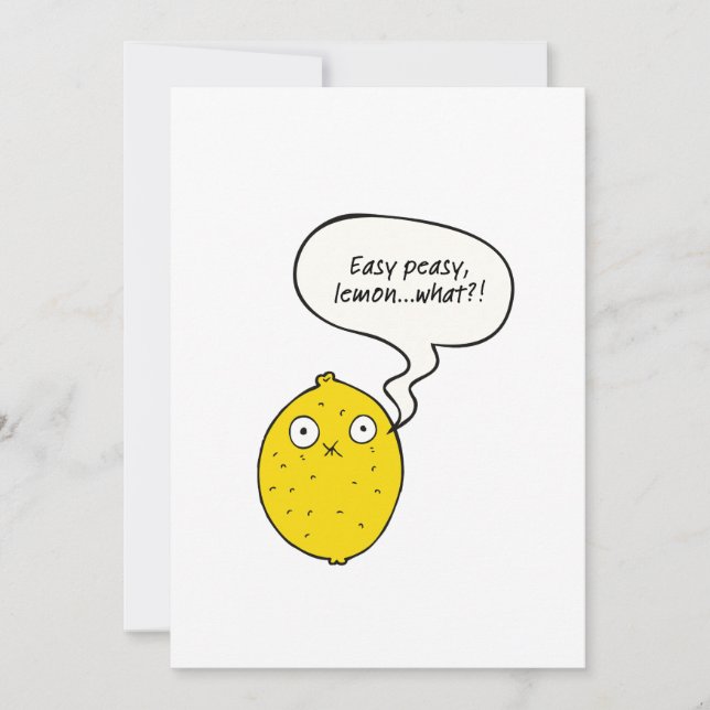 Easy Peasy Lemon What?! Greeting Card (Front)