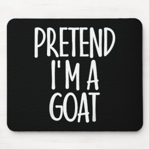 Easy Pretend I'm Goat Costume Gift Funny Farmer Ha Mouse Mat
