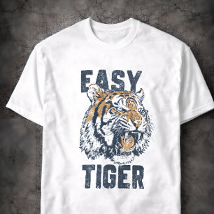 Easy Tiger Funny Saying Wild Animal Illustration T-Shirt