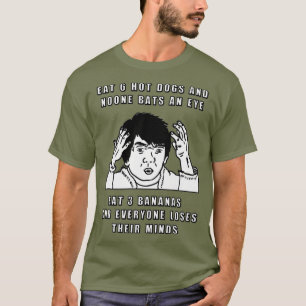Eat 6 Hot Dogs  3 Bananas Meme Vegan Vegetarian T-Shirt