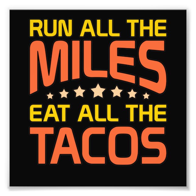Eat All The Tacos Half Marathon Runner Running Lov Photo Print (Front)