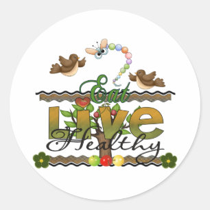 Eat and Live Healthy Classic Round Sticker