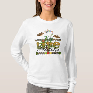 Eat and Live Healthy T-Shirt