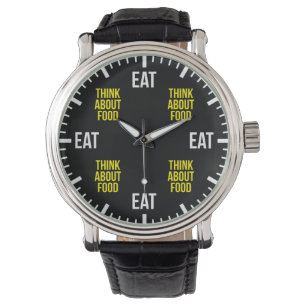 Eat and Think About Food - Funny Novelty Watch