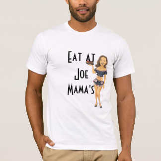 Eat At Joe Mama's Funny T-Shirt