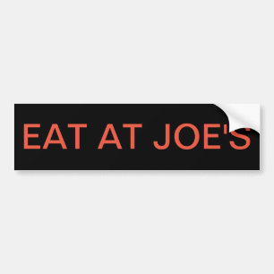 EAT AT JOE'S BUMPER STICKER
