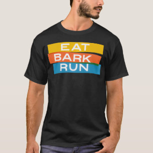 Eat Bark Run  The Pack  T-Shirt