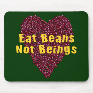 Eat Beans Not Beings Mouse Mat