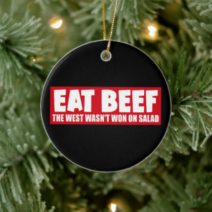 Eat Beef The West Wasn't Won On Salad Funny Bumper Ceramic Tree Decoration