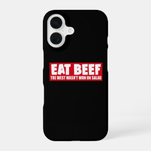 Eat Beef The West Wasn't Won On Salad - Meat Lover iPhone 16 Case