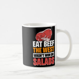 Eat Beef The West Wasn't Won On Salads 3 Coffee Mug