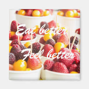 Eat better, feel better   Berries Magnet
