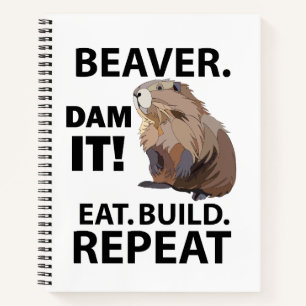 Eat Build Repeat Funny Beaver Animal  Notebook