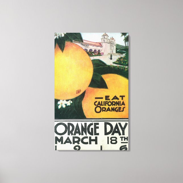 Eat CA Oranges on Orange Day Canvas Print (Front)