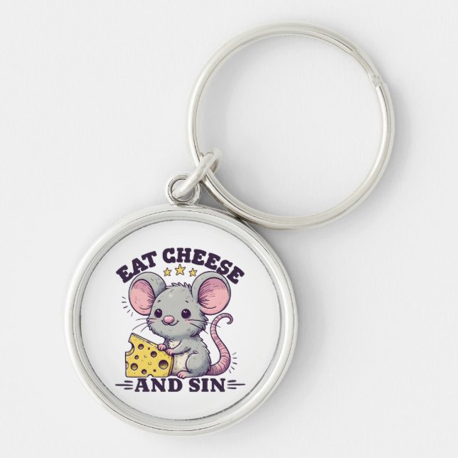 Eat Cheese And Sin Key Ring (Front)