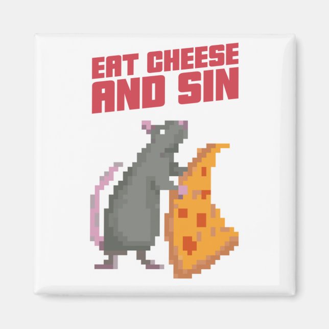 Eat Cheese And Sin Magnet (Front)