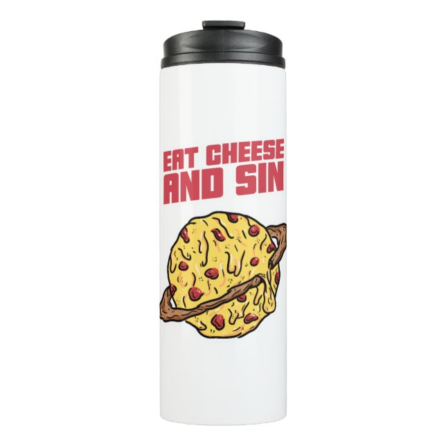 Eat Cheese And Sin Thermal Tumbler (Front)