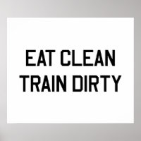 Eat Clean Train Dirty