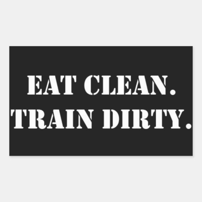 Eat Clean Train Dirty Rectangular Sticker (Front)