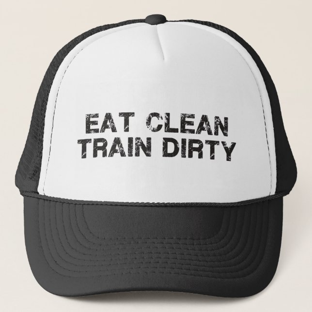 Eat Clean Train Dirty Trucker Hat (Front)
