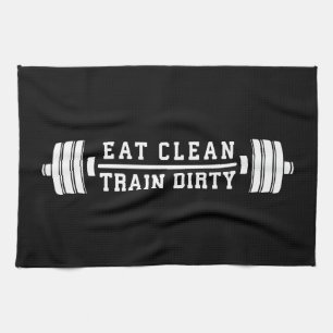 Eat Clean, Train Dirty - Workout Inspirational Tea Towel
