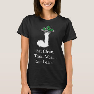 Eat Clean Train Mean Get Lean Proud Vegan Athlete  T-Shirt