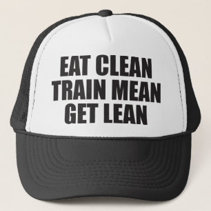 Eat Clean, Train Mean, Get Lean - Workout Trucker Hat
