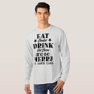 Eat cookies drink hot cocoa Mens Long Sleeve  T-Shirt