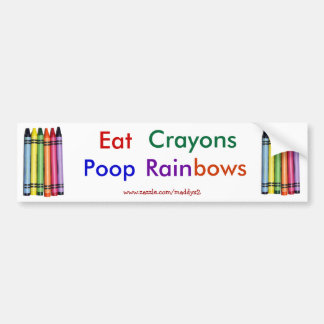 Eat Crayons Poop Rainbows Bumper Sticker
