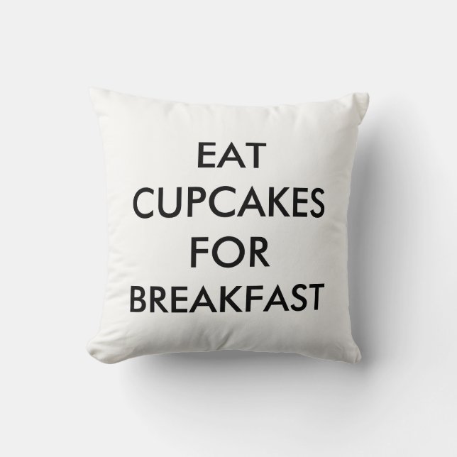 Eat Cupcakes For Breakfast Pillow (Front)