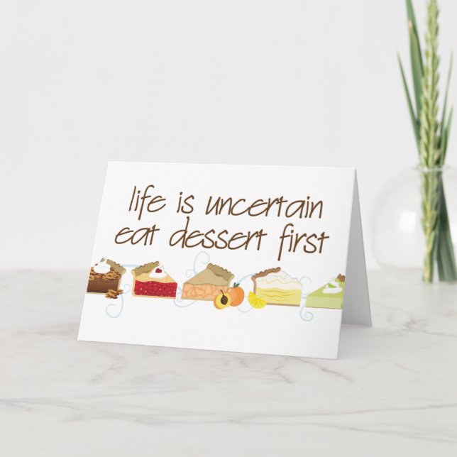 Eat Dessert First Card (Front)