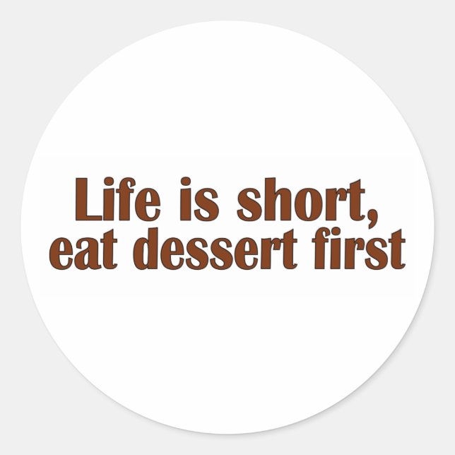 Eat Dessert First Classic Round Sticker (Front)
