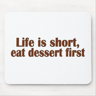 Eat Dessert First Mouse Mat