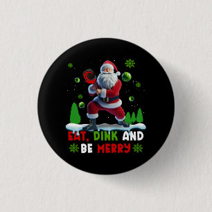Eat Dink Be Merry Santa Claus Pickleball Christmas 3 Cm Round Badge