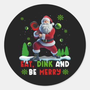 Eat Dink Be Merry Santa Claus Pickleball Christmas Classic Round Sticker
