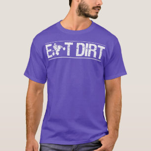 Eat Dirt Quad Bike Rider T-Shirt