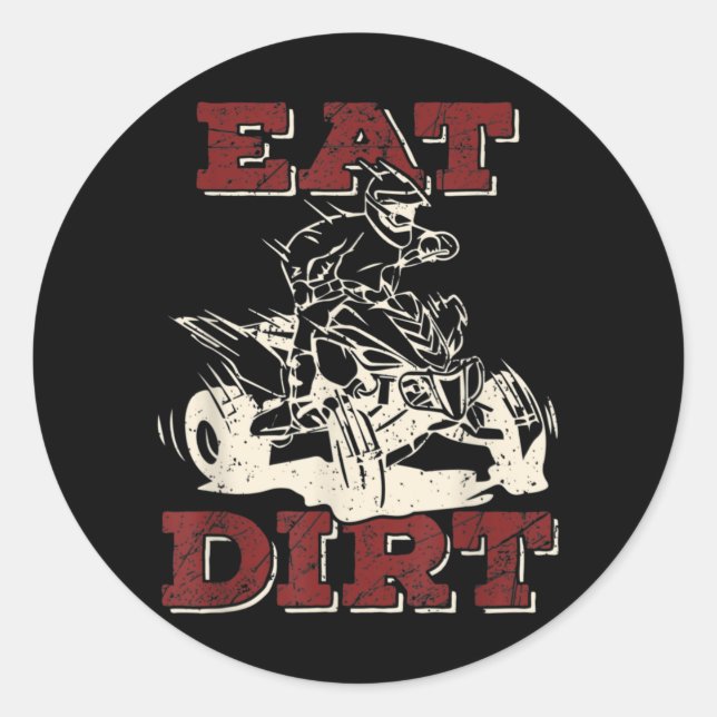 Eat Dirt Quad Biker ATV Four Wheeler Quad Bike Classic Round Sticker (Front)