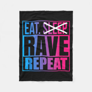 Eat Don't Sleep Rave Repeat Edm Quote Music - Rave Fleece Blanket