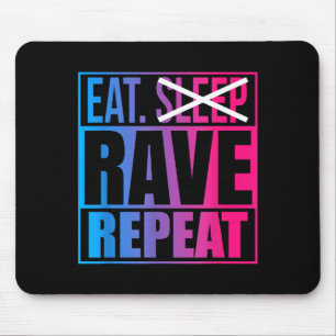 Eat Don't Sleep Rave Repeat Edm Quote Music - Rave Mouse Mat