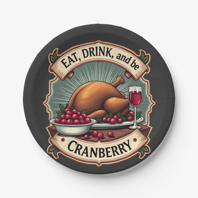 Eat Drink and Be a Cranberry Thanksgiving Turkey Paper Plate (Front)