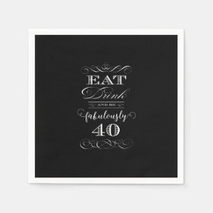 Eat Drink and be Fabulously Forty Birthday Party Napkin