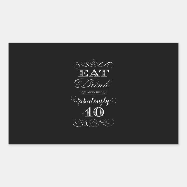Eat Drink and be Fabulously Forty Birthday Party Rectangular Sticker (Front)