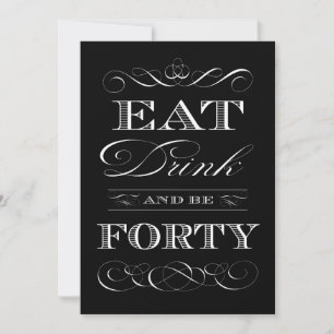 Eat Drink and Be Forty Elegant Birthday Dinner Invitation